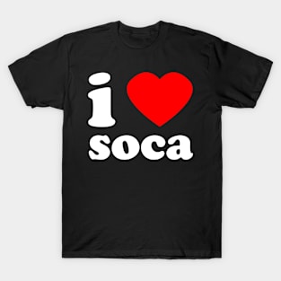 I Love Soca | Trini Music | I Love Trinidad And Tobago | Trinidad Slang T-Shirt